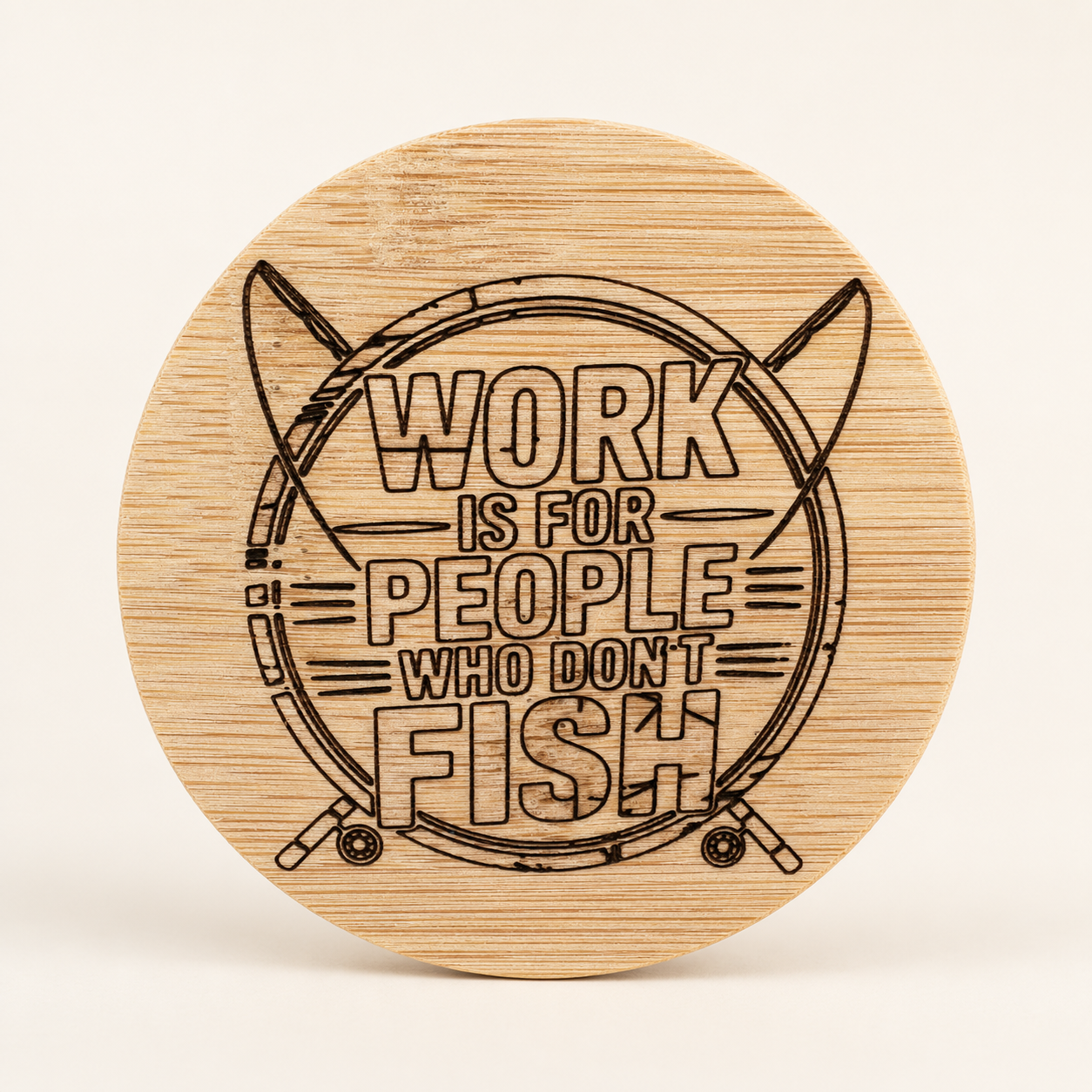 Work Is for People Who Don&