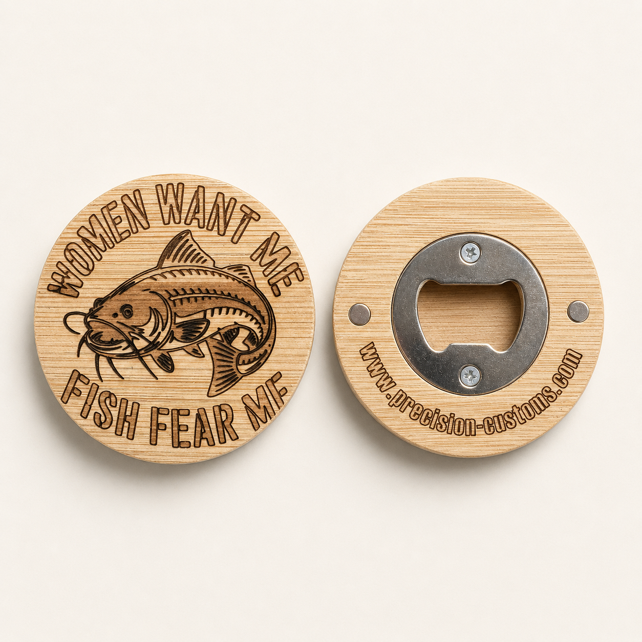 Women Want Me Fish Fear Me bottle opener front and back