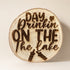 Day Drinkin’ on the Lake Live-Edge Wood Sign front view